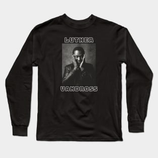 Luther Vandross Long Sleeve T-Shirt